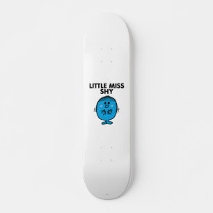 Little Miss Shy   zwarte belettering Skateboard