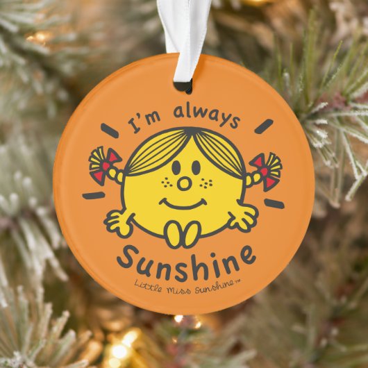 Little Miss Sunshine | Ik ben altijd zonneschijn Ornament (Boom)