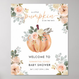 Little Pumpkin Floral Baby Shower Welcome Sign Poster