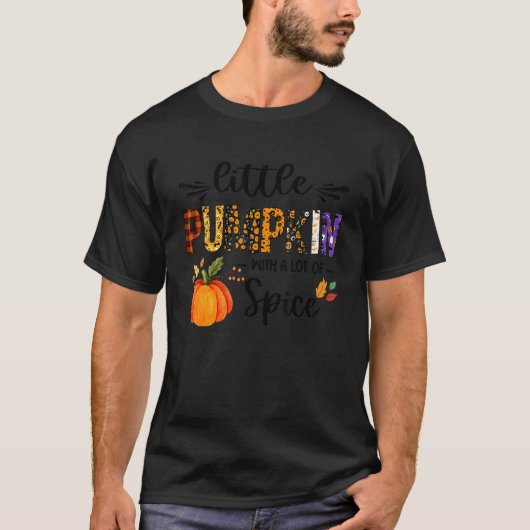 Little Pumpkin With A Lot Of Spice Fall Thanksgiv T-shirt (Voorkant)