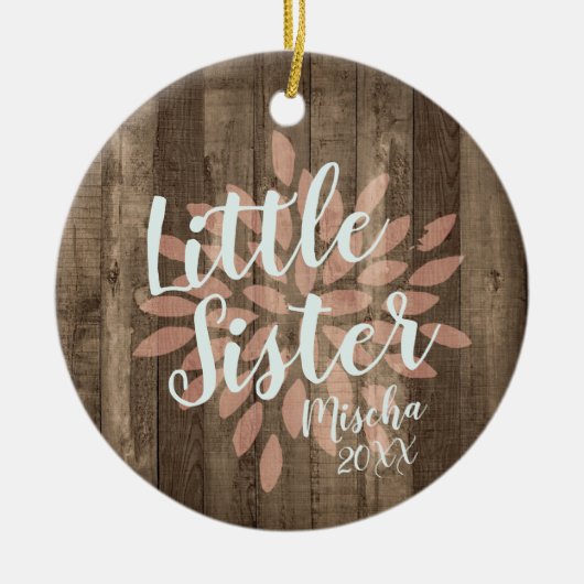Little Sister Personalized Baby Girl Woodgrain Keramisch Ornament (Voorkant)