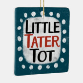 Little Tater tot Ornament (Rechts)