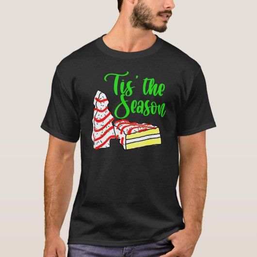 Little Tis' The Season Christmas Tree Cakes Debbie T-shirt (Voorkant)