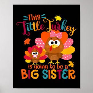 Little Turkey Big Cute Sister Herfst Autumn Thanks Poster