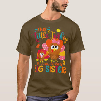 Little Turkey Big Cute Sister Herfst Autumn Thanks T-shirt