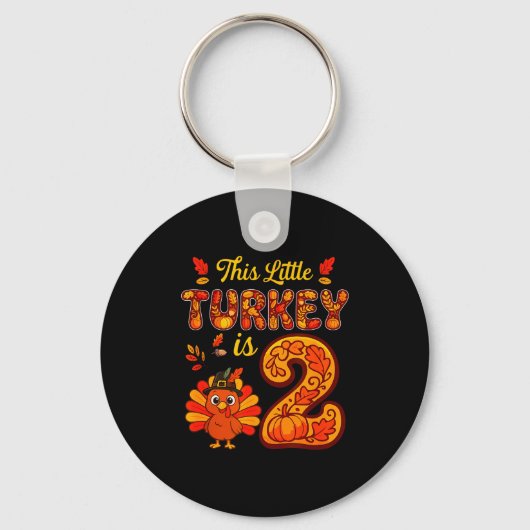 Little Turkey Is 2 Years 2nd Birthday Thanksgiving Sleutelhanger (Voorkant)