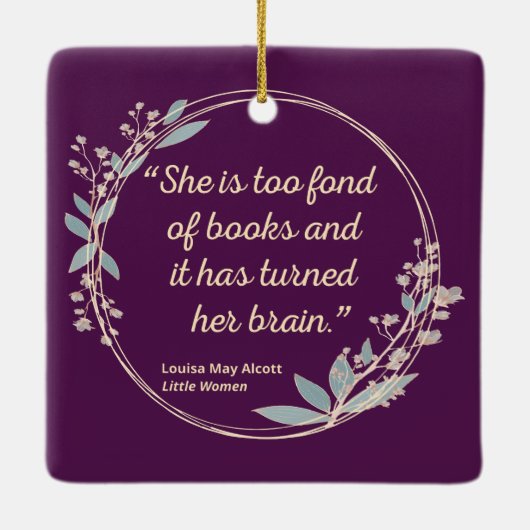 Little Women Quote II - Cute Style Keramisch Ornament (Achterkant)