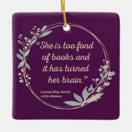 Little Women Quote II - Cute Style Keramisch Ornament