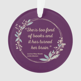 Little Women Quote II - Cute Style Ornament