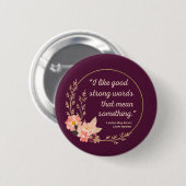 Little Women Quote IV - Schattigee stijl Ronde Button 5,7 Cm (Voorkant /achterkant)