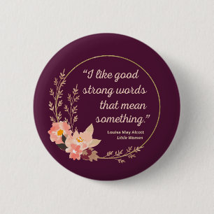 Little Women Quote IV - Schattigee stijl Ronde Button 5,7 Cm