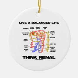 Live A Balanced Life Think Renal (Nephron) Keramisch Ornament