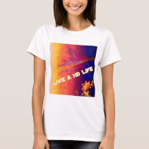 Live A HD Life Dames T-shirt