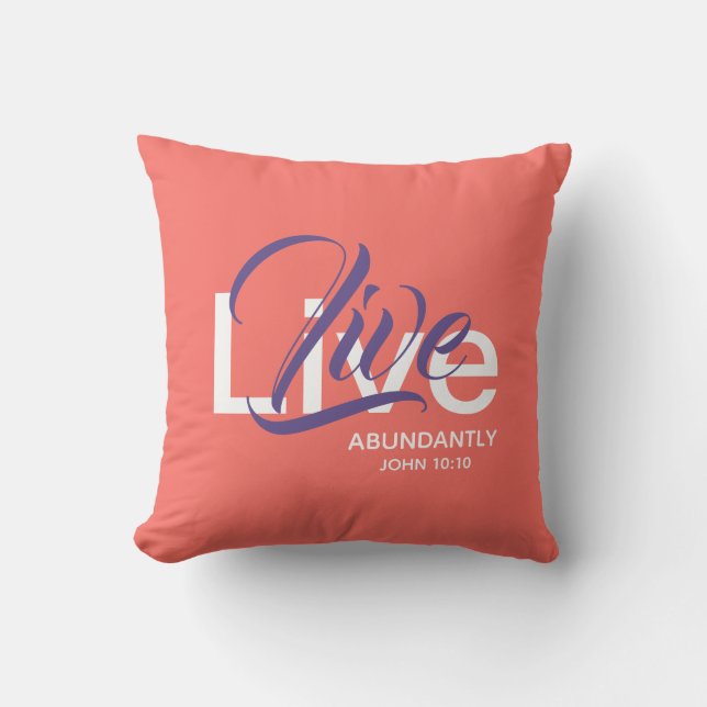 Live Abundant Life Coral, overvloedig Christelijk Kussen (Voorkant)