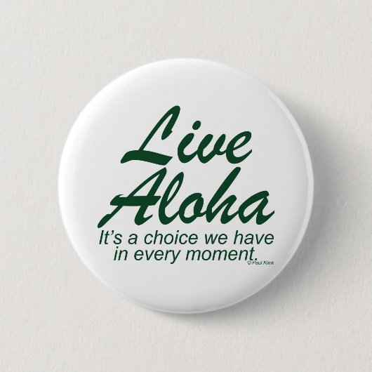 Live Aloha Design Items door Paul Klink Ronde Button 5,7 Cm (Voorkant)
