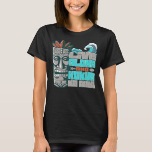 Live Aloha Kokua Da' Aina Hawaii Surfer Polynesiaa T-shirt