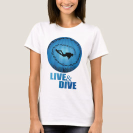 Live and Dive Scuba Diver T-shirt