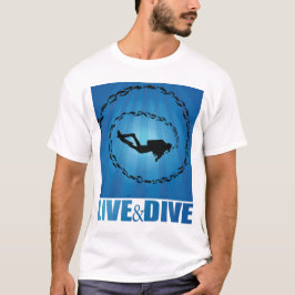 Live and Dive Scuba Diver T-shirt