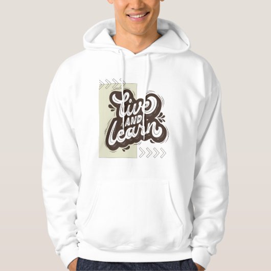 Live and Learn Motivational Typography White Hoodi Hoodie (Voorkant)