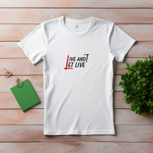 Live and let live quote zwart rood T-shirt