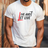 Live and let live quote zwart rood T-shirt