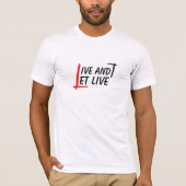 Live and let live quote zwart rood T-shirt (Voorkant)