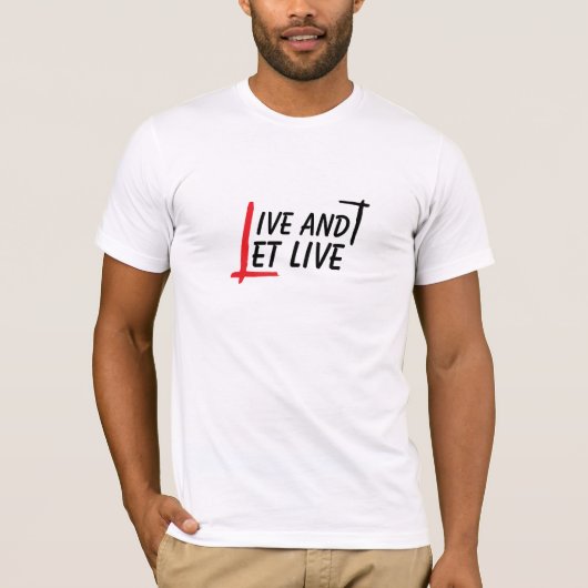 Live and let live quote zwart rood T-shirt (Voorkant)