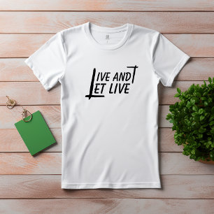 Live and let live quote zwart T-shirt