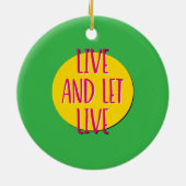 Live and Let Live Recovery-slogan Keramisch Ornament (Achterkant)