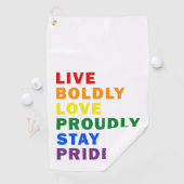 Live Bold Love Trots Blijf Trots Golf Handdoek (Insitu)