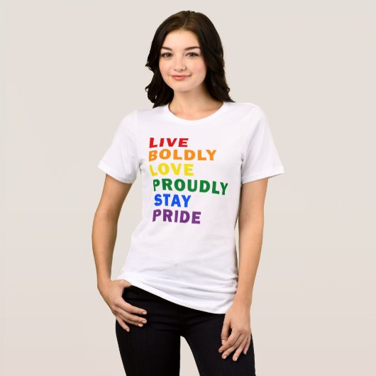 Live Bold Love Trots Blijf trots T-shirt (Voorkant volledig)