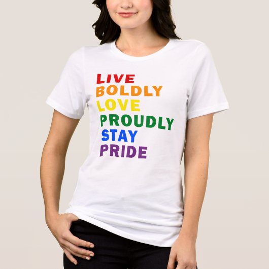 Live Bold Love Trots Blijf trots T-shirt (Voorkant)