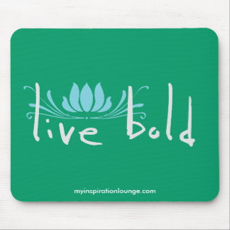 Live Bold Mousepad Muismat