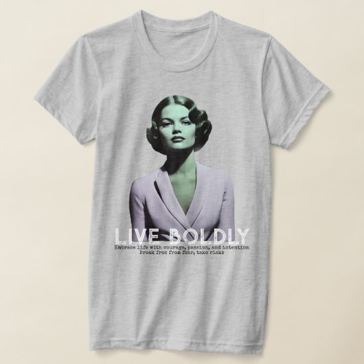 LIVE BOLDLY T-shirt (Laagn)