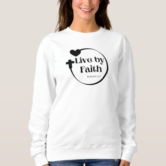 Live By Faith Sweatshirt (Voorkant)