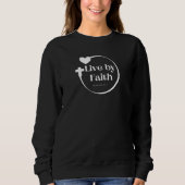 Live By Faith Woman's Scripture Sweatshirt (Voorkant)