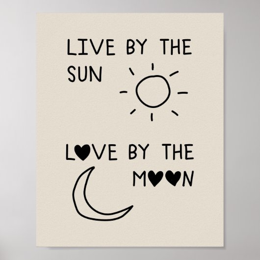 Live by the sun Love by the moon Poster (Voorkant)