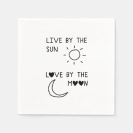 Live by the sun Love by the moon Servet