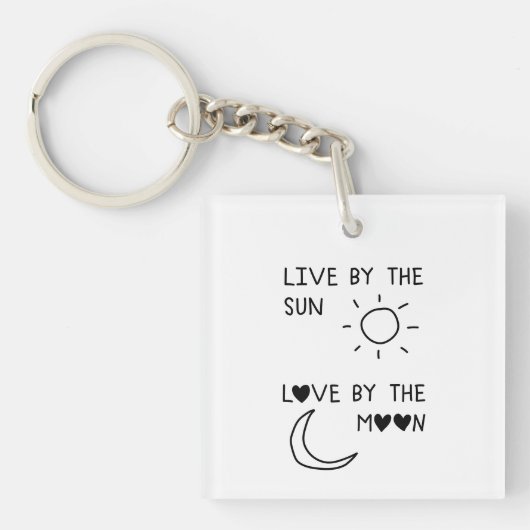 Live by the sun Love by the moon Sleutelhanger (Voorkant)