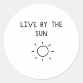 Live By the Sun Ronde Sticker (Voorkant)