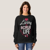 Live de medische assistent van Scrub Life Trui (Voorkant volledig)