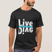Live/Dive Mirrored T-Shirt (Voorkant)