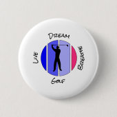 Live, dream, breathe golf ronde button 5,7 cm (Voorkant)