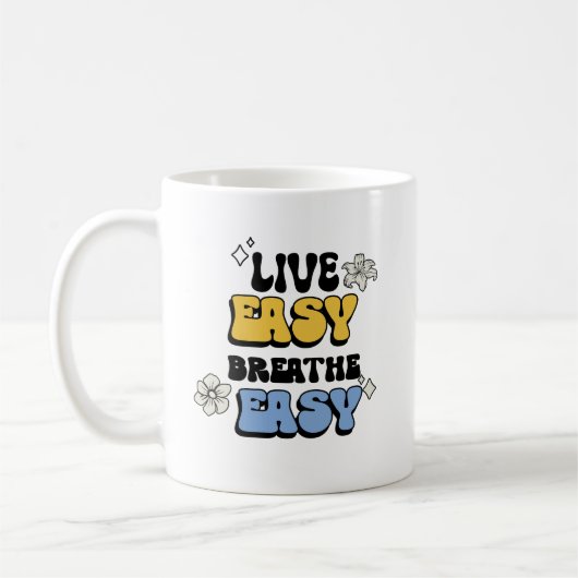 Live Easy, Breathe Easy: Beste Motivatie offerte Koffiemok (Links)