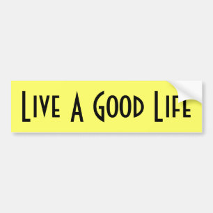 Live Een Bumpersticker voor een goed leven - zwart