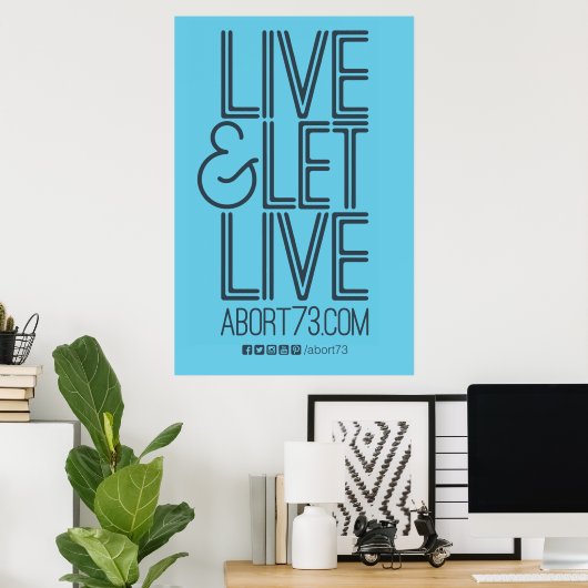 Live en laat live Poster (Abort73.com) (Thuiskantoor)