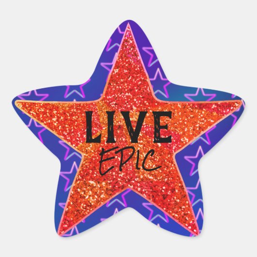 Live Epic Star Sunshine Bright Cosmos Motivatie Ster Sticker (Voorkant)