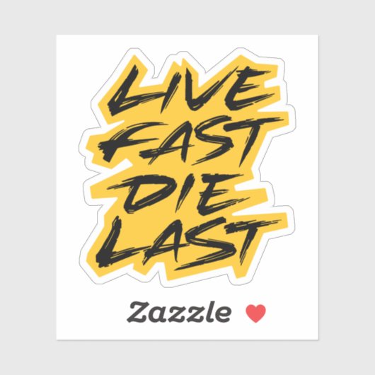 Live Fast Die Last Sticker (Vel)