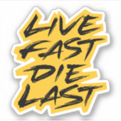Live Fast Die Last Sticker (Voorkant)