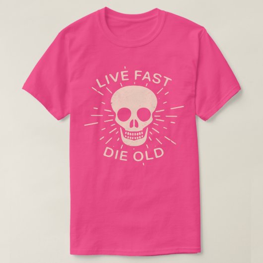 Live fast die oude slogan Life citaten T-shirt (Design voorkant)